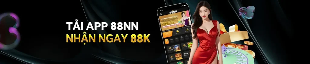 Tải app 88NN nhận 88k